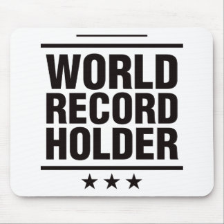 World Record Holder! Mouse Mat
