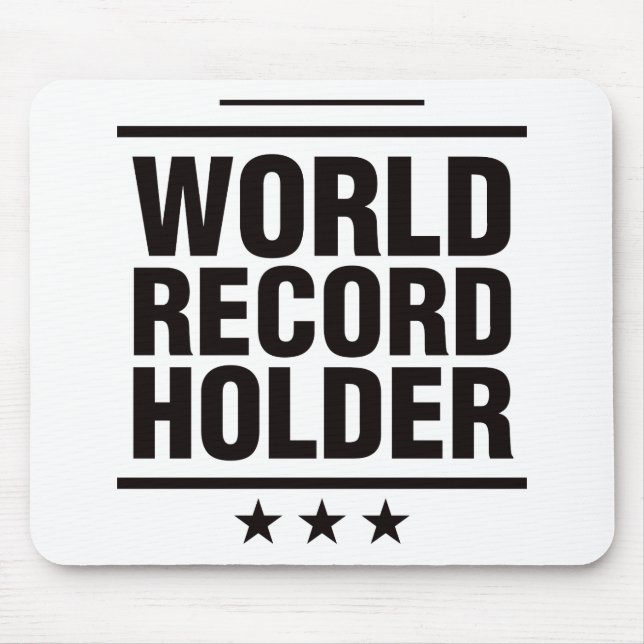 World Record Holder! Mouse Mat (Front)