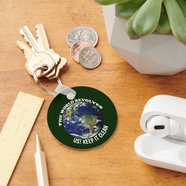 World Revolves Around Us Keep It Clean Awareness Key Ring (Desk)