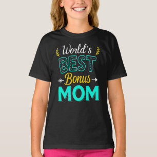 World’s Best Bonus Mum Tee – Love Beyond Biology