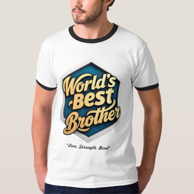 "World’s Best Brother" T-Shirt (Front)