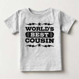 World’s Best Cousin Baby T-Shirt