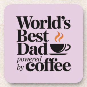 World’s Best Dad Powered by Coffee Father's day Coaster