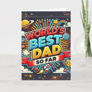 World’s Best Dad (So Far) Card