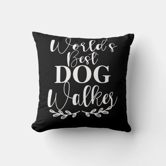 WORLD S BEST DOG WALKER CUSHION (Front)