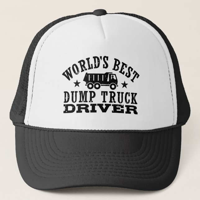 World’s Best Dump Truck Driver Trucker Hat (Front)