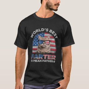 World s Best Farter I Mean Father Best Cat Dad Eve T-Shirt