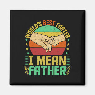World&#; s Best Farter I Mean Father Fathers Day Magnet