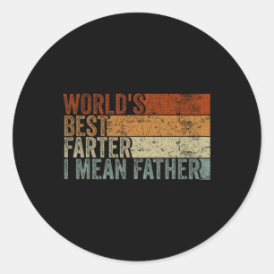 World&#; s Best Farter I Mean Father Men Vintage F Classic Round Sticker