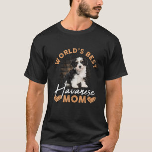 World’S Best Havanese Mom Dog Funny Women T-Shirt