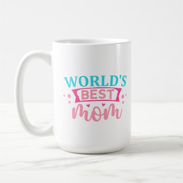 World’s Best Mom Coffee Mug (Left)