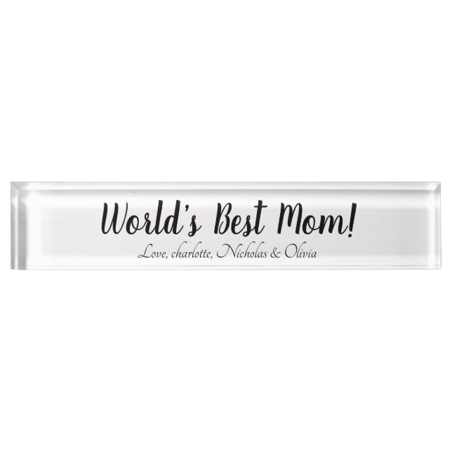 World’s Best Mum black white custom script elegant Nameplate (Front)