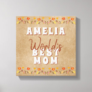 World`s Best Mum Flowers Floral Rustic Beige Canvas Print