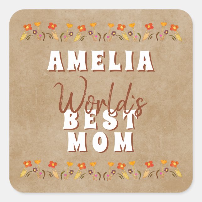 World`s Best Mum Flowers Floral Rustic Beige Square Sticker (Front)