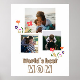 World`s Best Mum Flowers Mother`s Day 3 Photo Poster