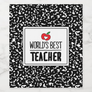 World’s Best Teacher Appreciation Teacher Day Wine Label