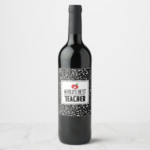 World’s Best Teacher Appreciation Teacher Day Wine Label