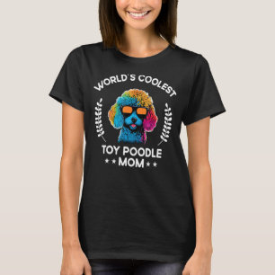 World s Coolest Dog Mum Mama  Women Toy Poodle T-Shirt