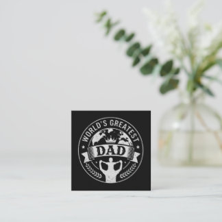 World’s Greatest Dad Square Business Card