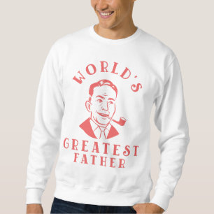 World’s Greatest Father Classic Father’s Day Sweatshirt