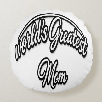 World’s Greatest Mom Elegant Cursive Design Round Cushion