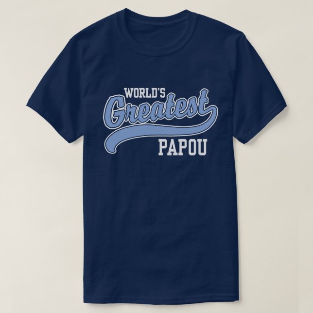 World’s Greatest Papou T-Shirt (Design Front)