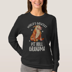 World S Greatest Pit Bull Grandma T-Shirt