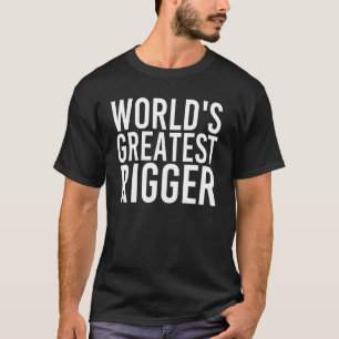 World S Greatest Rigger Funny Parachute Rope Idea T-Shirt