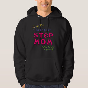 World s greatest Stepmom With the to prove it Hoodie
