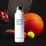 World’s Greatest Teacher Best Coach Water Bottle<br><div class="desc">Personalise for someone special in your life like a teacher or coach</div>