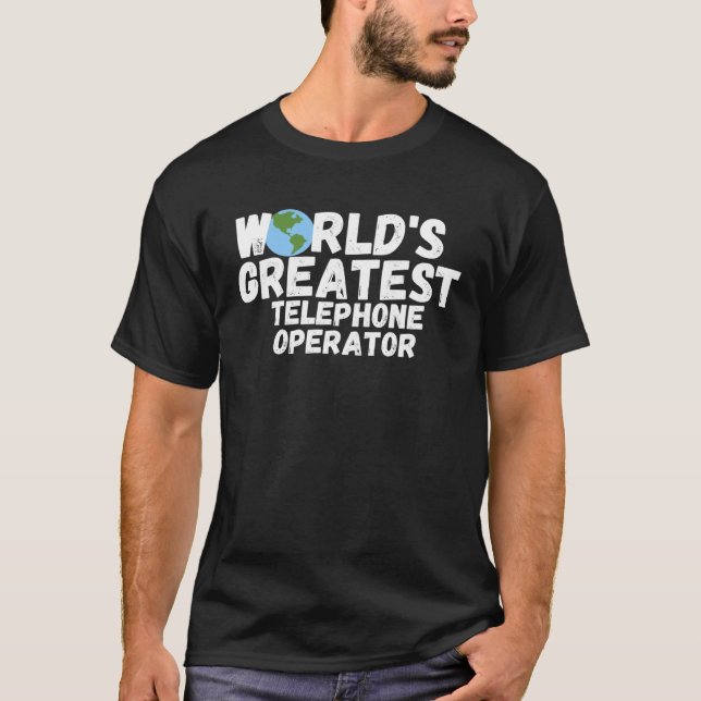 World S Greatest Telephone Operator T-Shirt (Front)