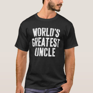 World s Greatest Uncle Best Uncle Men Fathers Day T-Shirt