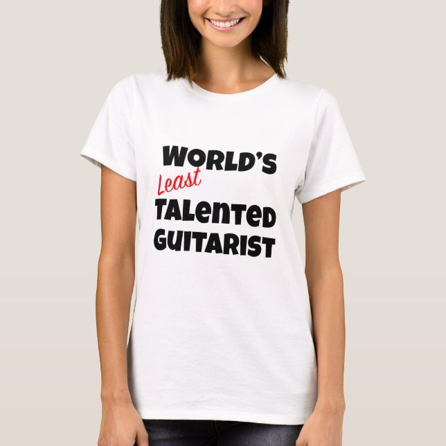 World’s Least Talented Guitarist Gag Gift T-Shirt (Front)