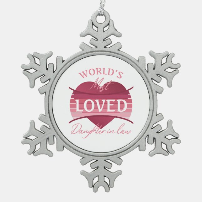 World’s Most Loved Daughter-In-Law Snowflake Pewter Christmas Ornament (Front)