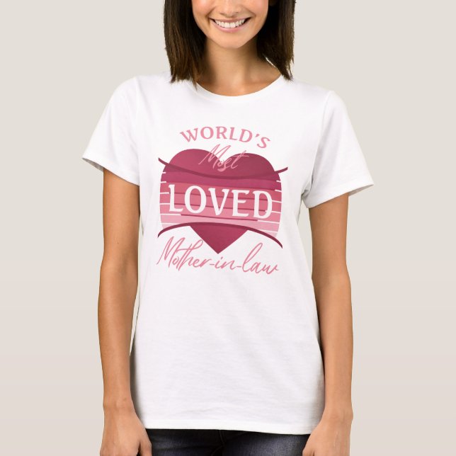 World’s Most Loved Mother-In-Law T-Shirt (Front)