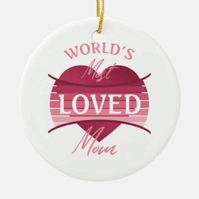 World’s Most Loved Mum Ceramic Tree Decoration (Front)