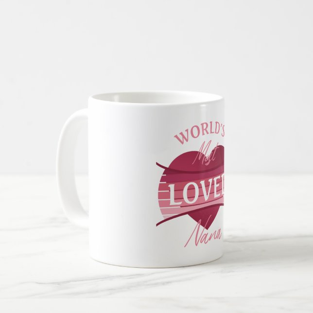 World’s Most Loved Nana Coffee Mug (Front Left)