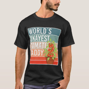World´s Okayes Tomato Daddy for Father´s Day T-Shirt