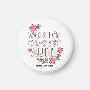 World’s Okayest Aunt Funny Mother’s Day Gift  Magnet
