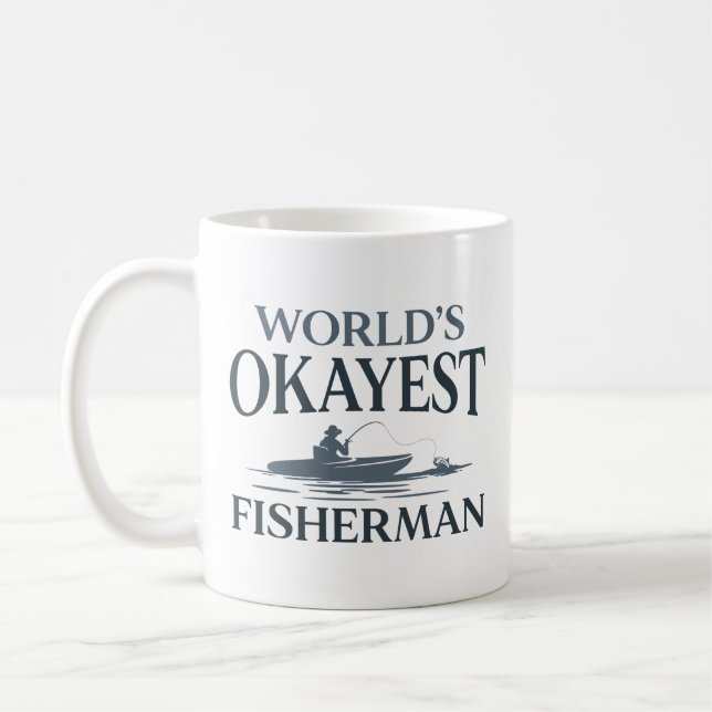 World’s Okayest Fisherman Coffee Mug (Left)
