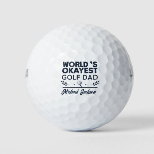 World’s Okayest Golf Dad Custom Name Design Balls