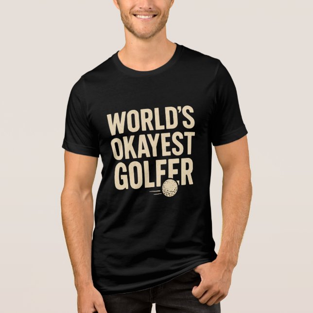 World’s Okayest Golfer Golf Humour Collection   Tri-Blend Shirt (Front)