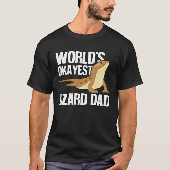 World s Okayest Lizard Dad  Pet Bearded Dragon Rep T-Shirt (Front)