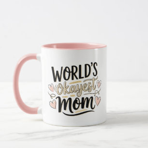 World’s Okayest Mum Mug