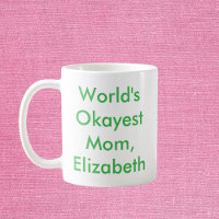 World’s Okayest Mum Personalised