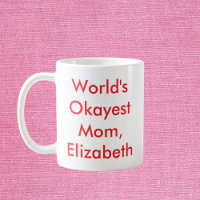 World’s Okayest Mum Personalised
