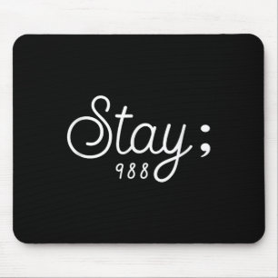 World Suicide Prevention Awareness Day, Stay; 988 Mouse Mat