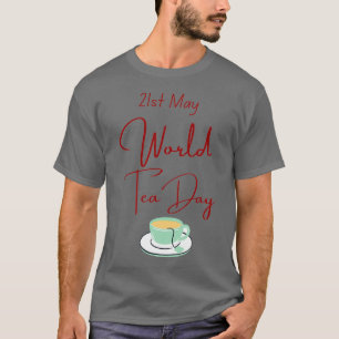 World Tea Day T-Shirt