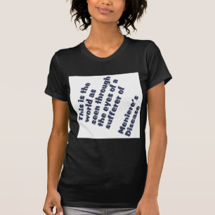 world through meniere's eyes T-Shirt
