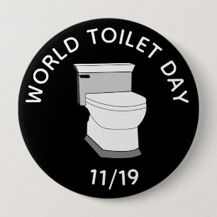 World Toilet Day November 19th Funny Holidays 10 Cm Round Badge